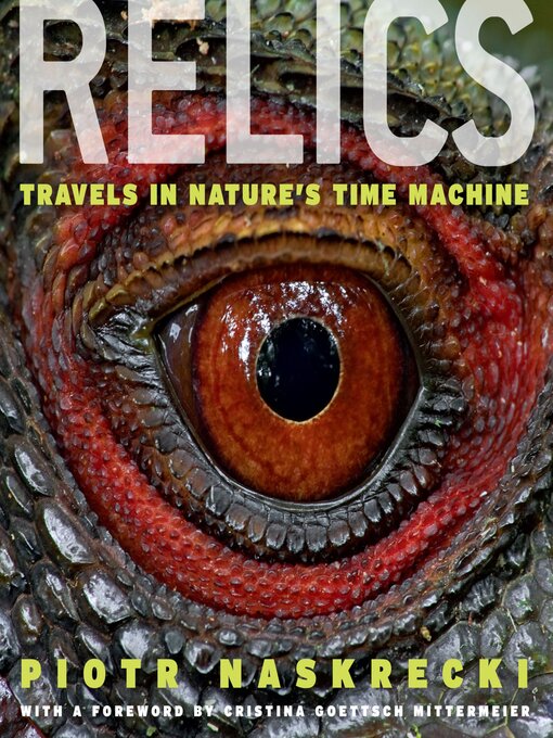 Title details for Relics by Piotr Naskrecki - Available